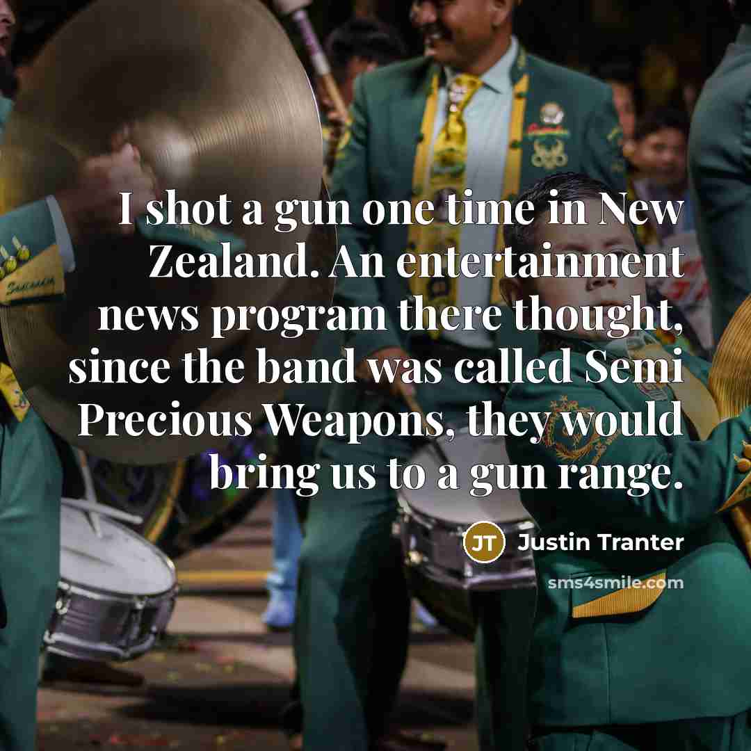 “I shot a gun one time in New Zealand. An…” quote by Justin Tranter