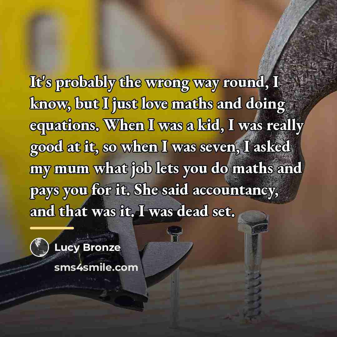 “It's probably the wrong way round, I know, but I…” quote by Lucy Bronze