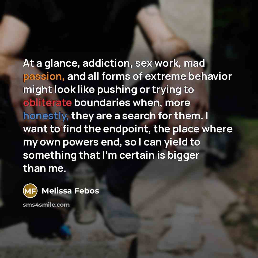 “At a glance, addiction, sex work, mad passion, and all…” quote by Melissa Febos