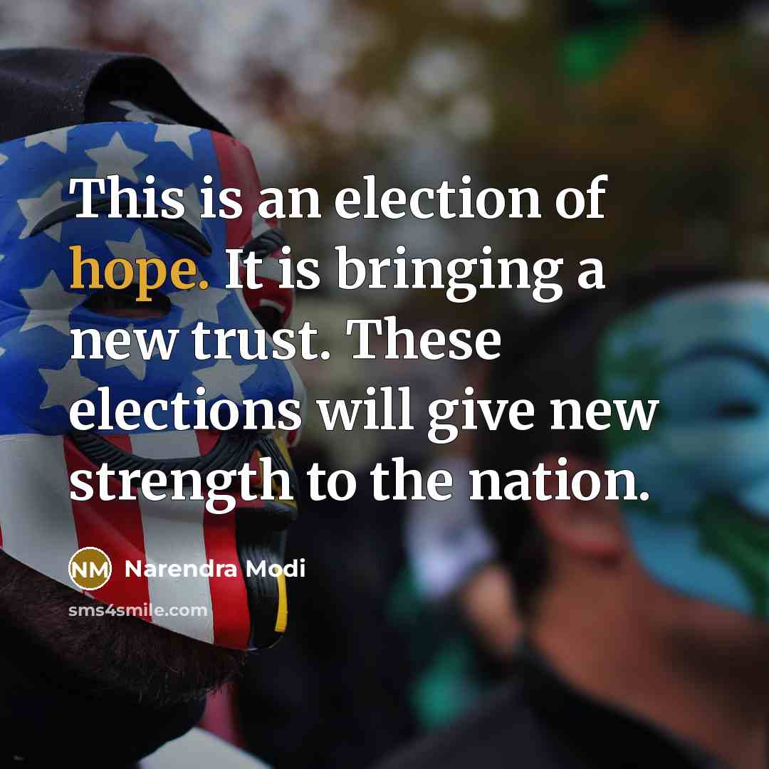 “This is an election of hope. It is bringing a…” quote by Narendra Modi