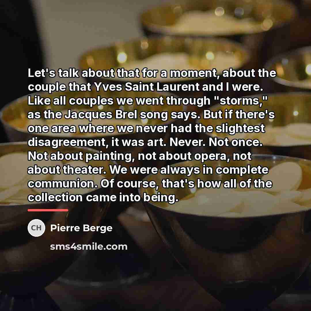 “Let's talk about that for a moment, about the couple…” quote by Pierre Berge