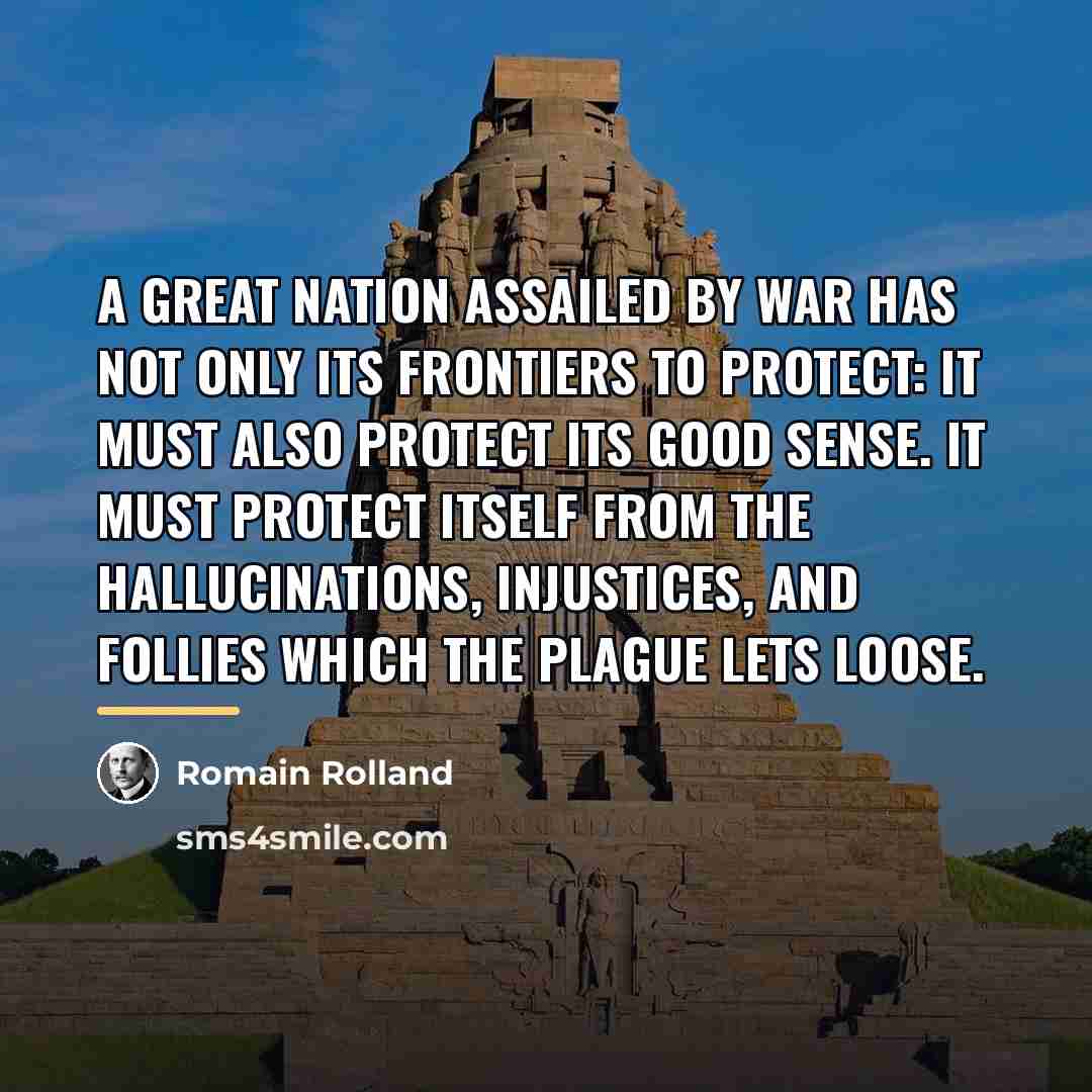 “A great nation assailed by war has not only its…” quote by Romain Rolland