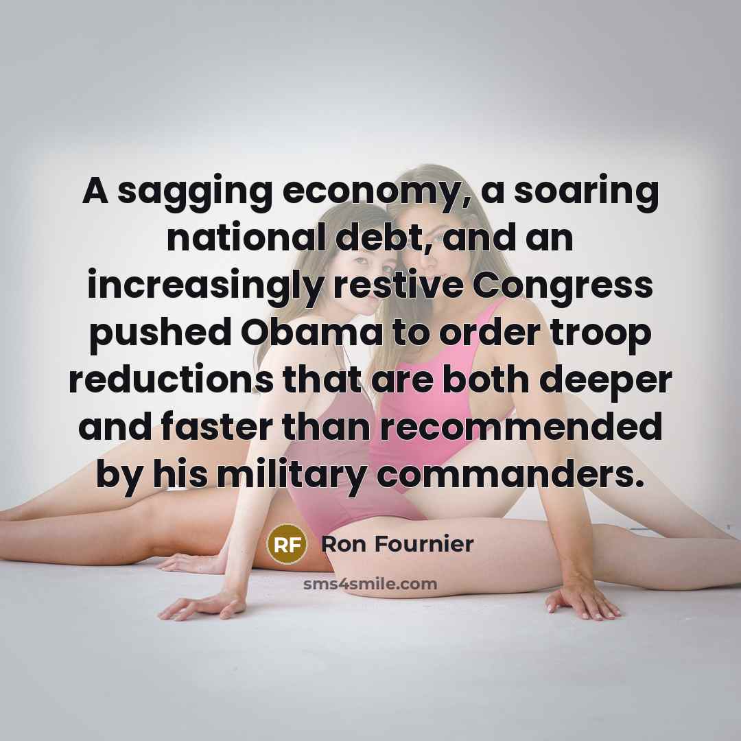 “A sagging economy, a soaring national debt, and an increasingly…” quote by Ron Fournier