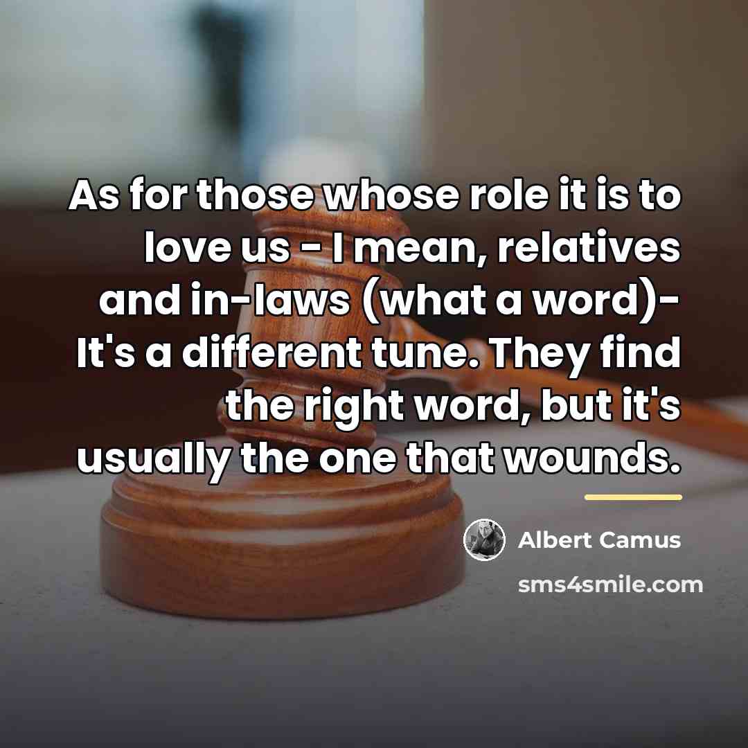 “As for those whose role it is to love us…” quote by Albert Camus