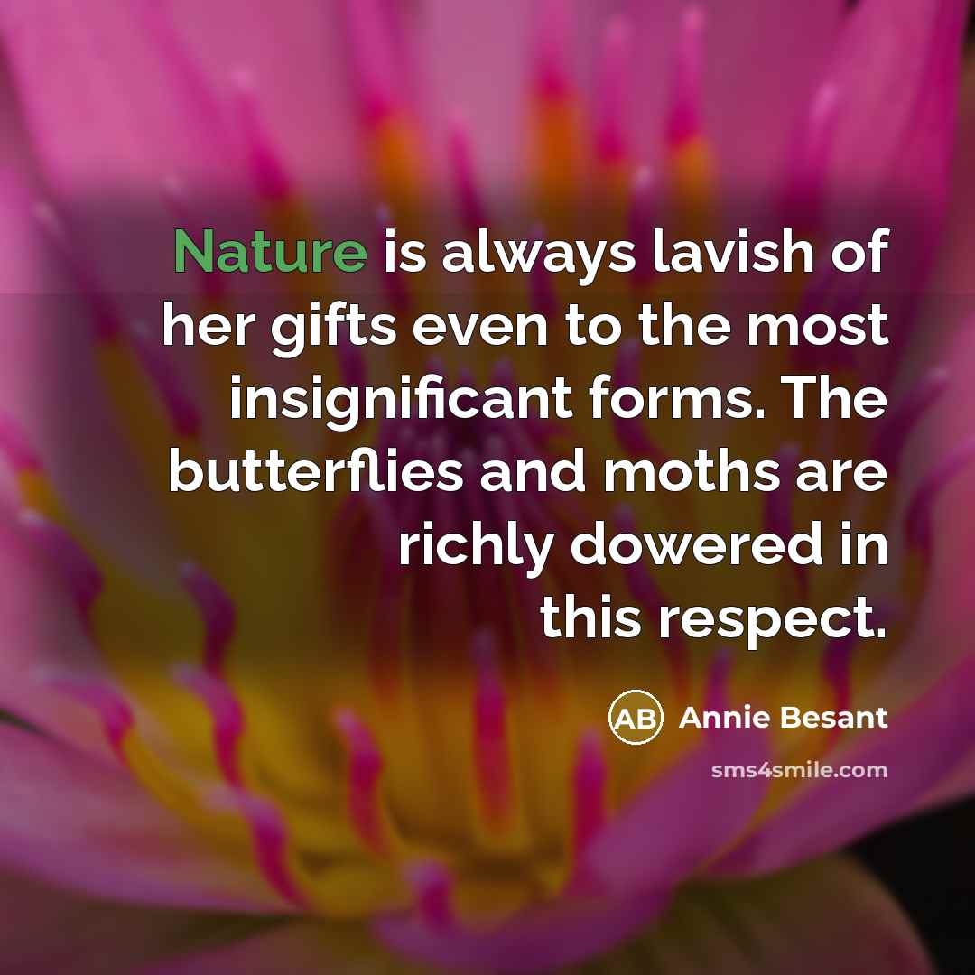 “Nature is always lavish of her gifts even to the…” quote by Annie Besant