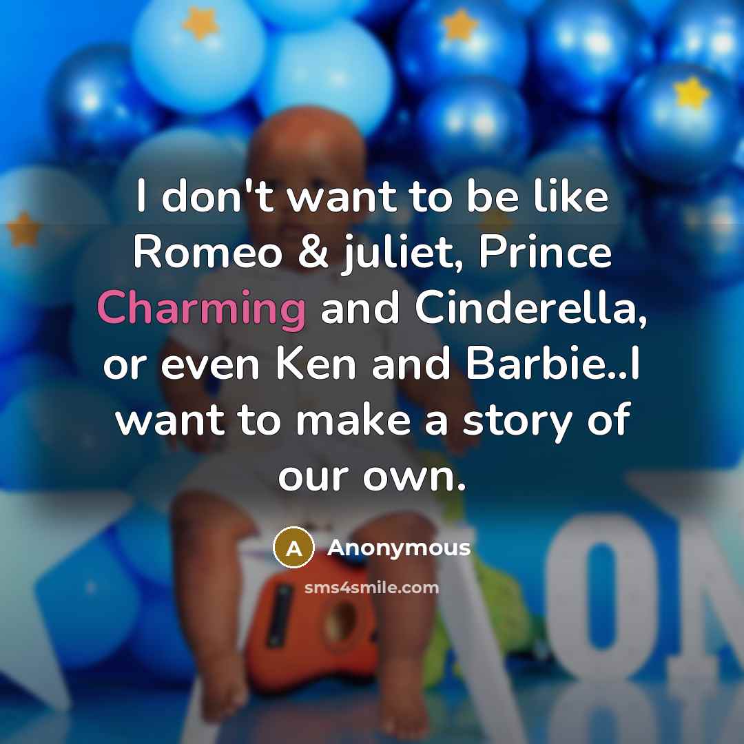 “I don't want to be like Romeo & juliet, Prince…” quote by Anonymous