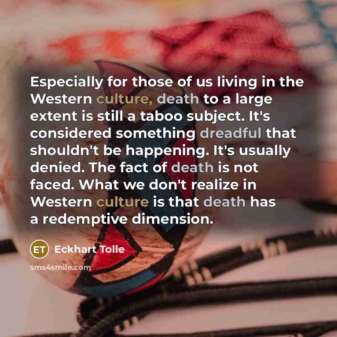 “Especially for those of us living in the Western culture,…” quote by Eckhart Tolle