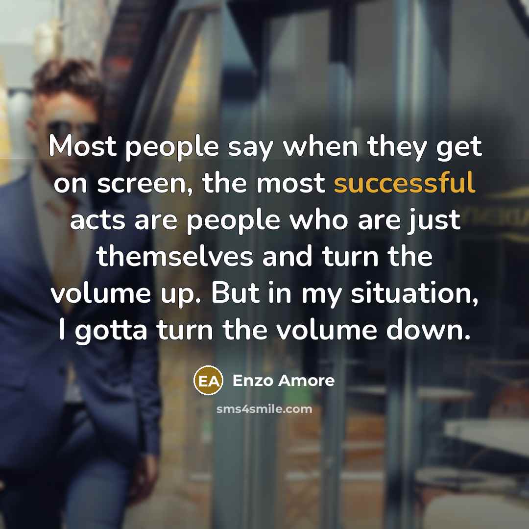 “Most people say when they get on screen, the most…” quote by Enzo Amore