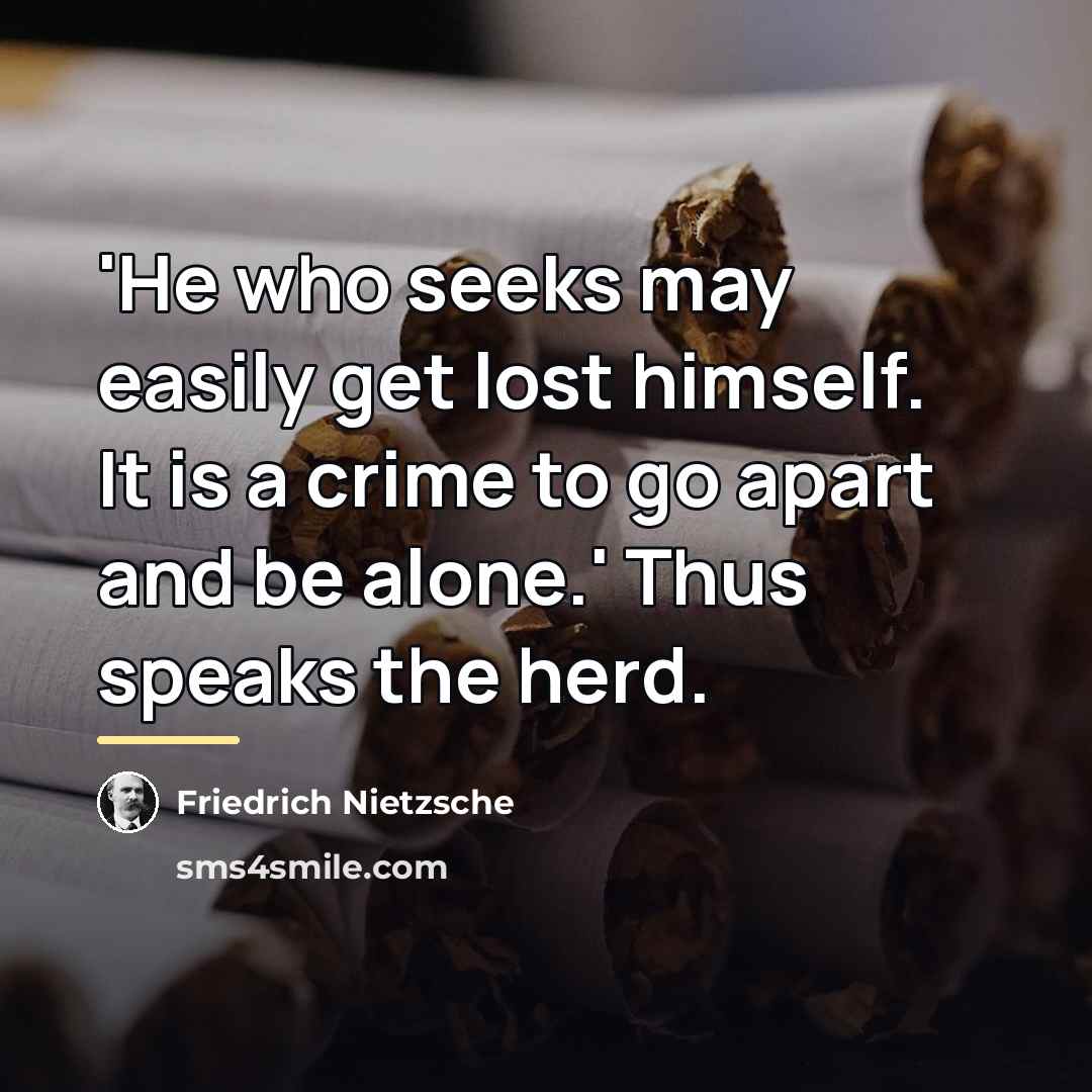 “'He who seeks may easily get lost himself. It is…” quote by Friedrich Nietzsche