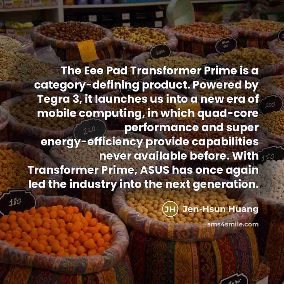 “The Eee Pad Transformer Prime is a category-defining product. Powered…” quote by Jen-Hsun Huang
