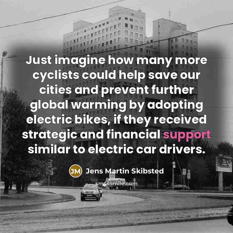 “Just imagine how many more cyclists could help save our…” quote by Jens Martin Skibsted