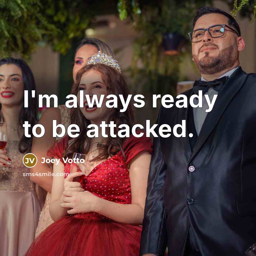 “I'm always ready to be attacked.…” quote by Joey Votto