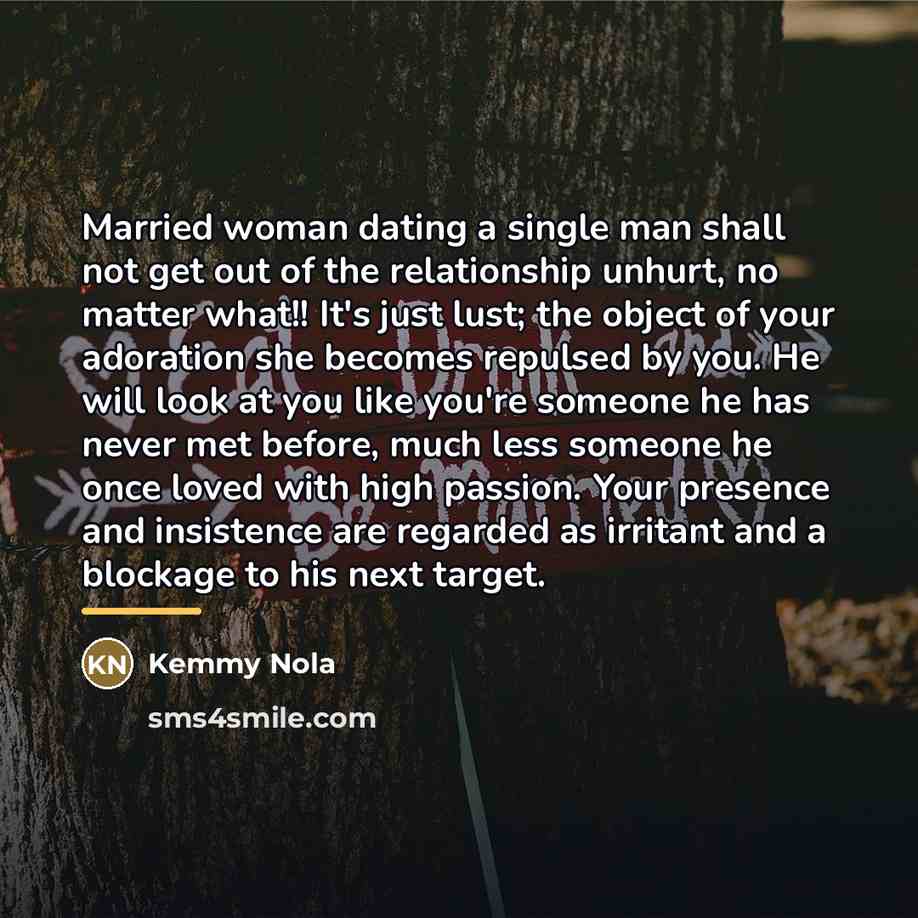 “Married woman dating a single man shall not get out…” quote by Kemmy Nola