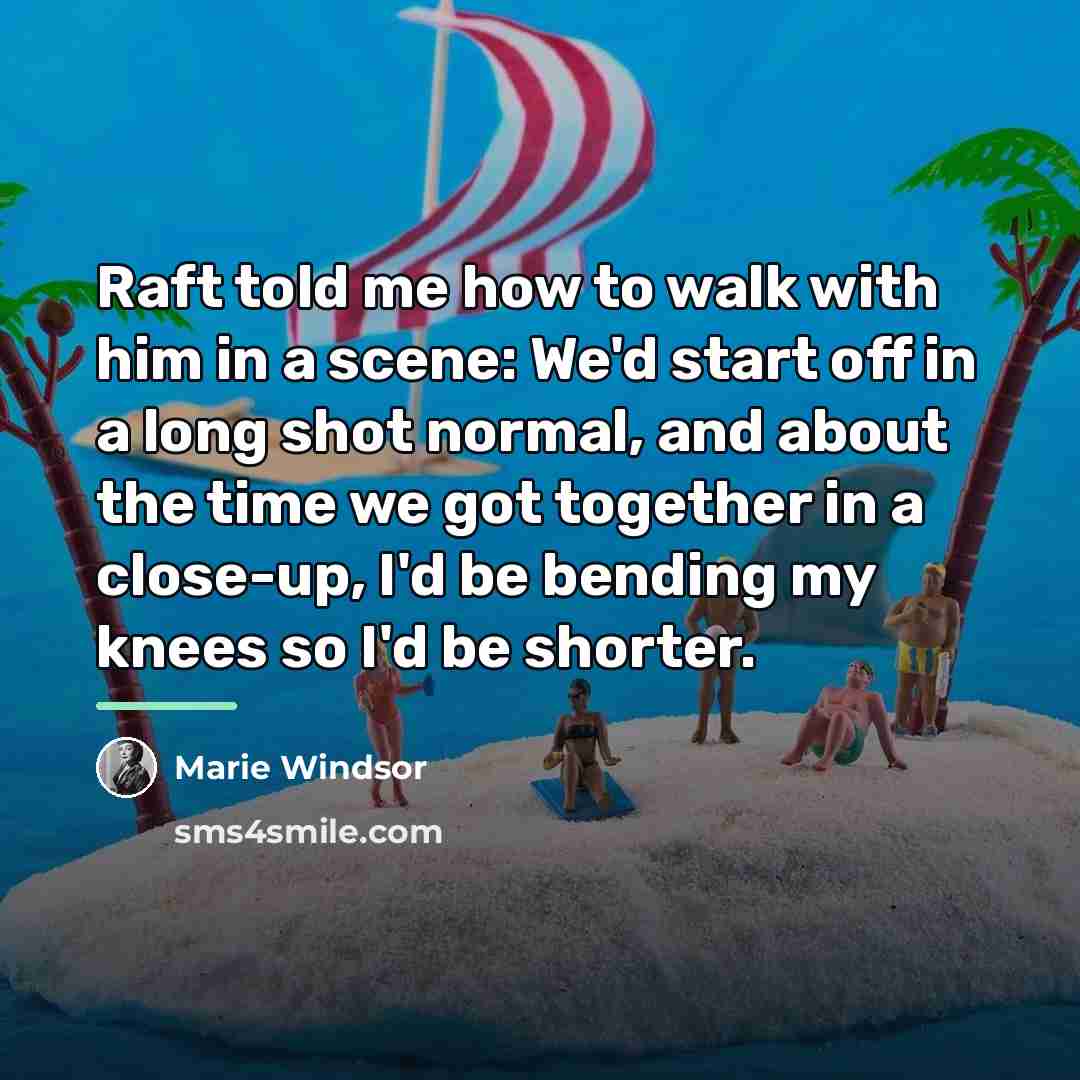 “Raft told me how to walk with him in a…” quote by Marie Windsor