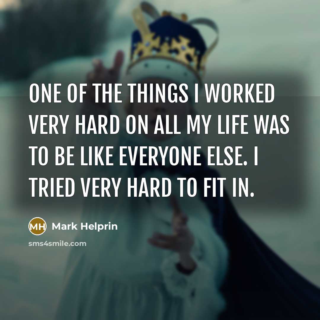 “One of the things I worked very hard on all…” quote by Mark Helprin