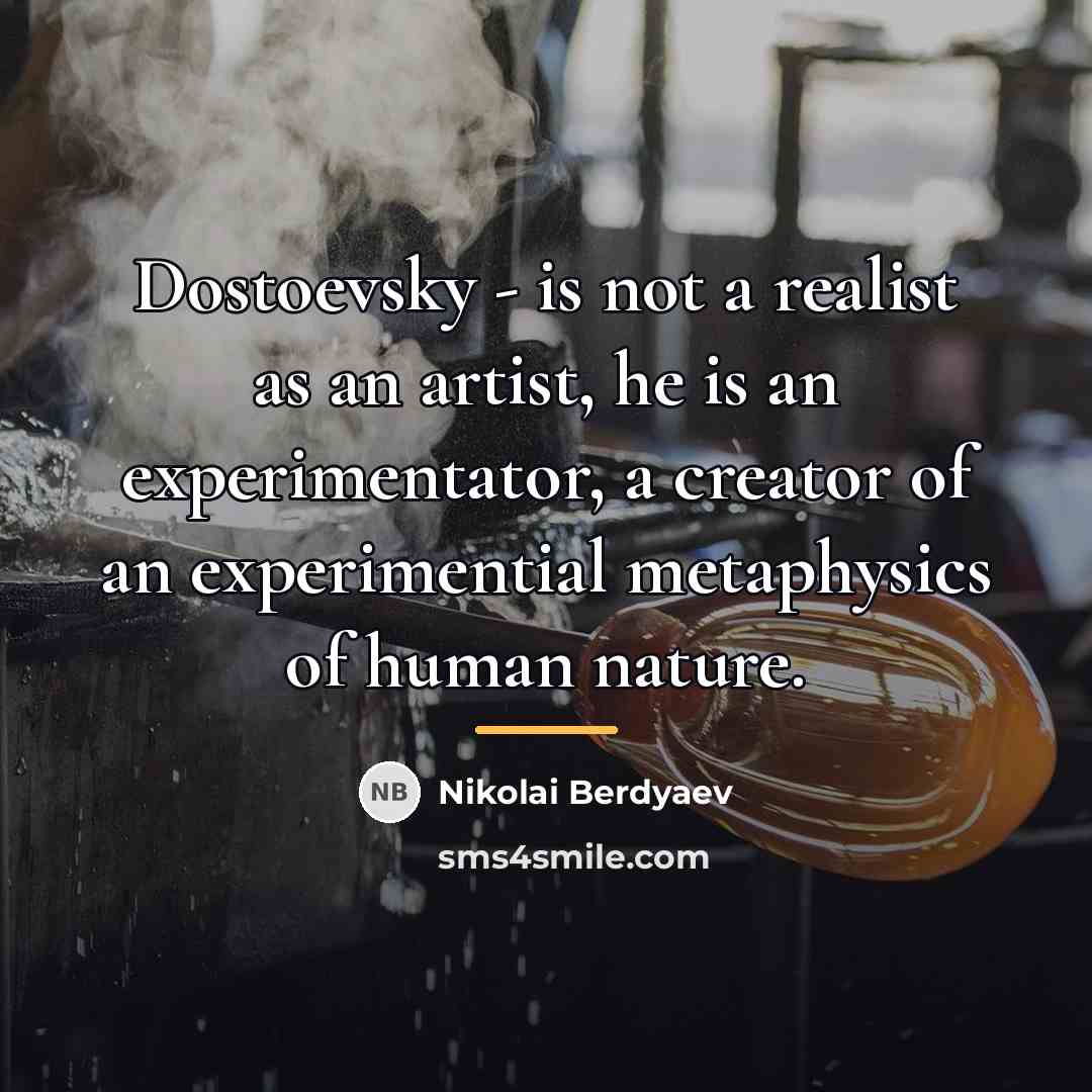 “Dostoevsky - is not a realist as an artist, he…” quote by Nikolai Berdyaev