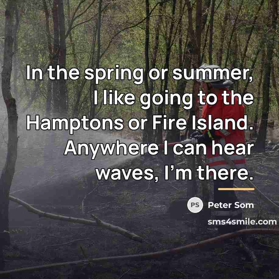 “In the spring or summer, I like going to the…” quote by Peter Som