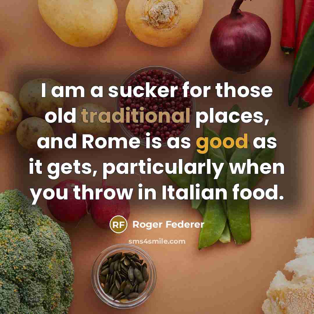“I am a sucker for those old traditional places, and…” quote by Roger Federer
