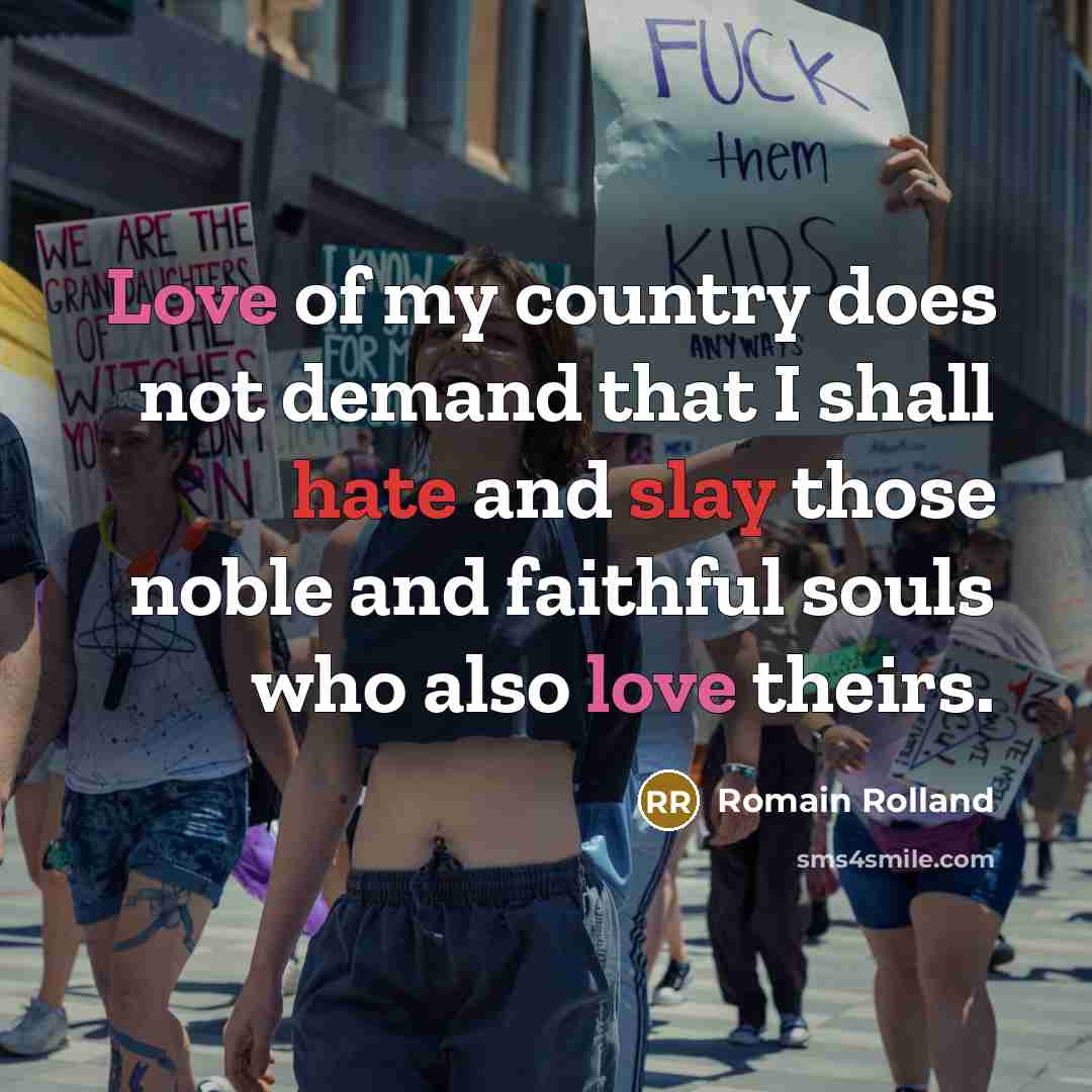 “Love of my country does not demand that I shall…” quote by Romain Rolland