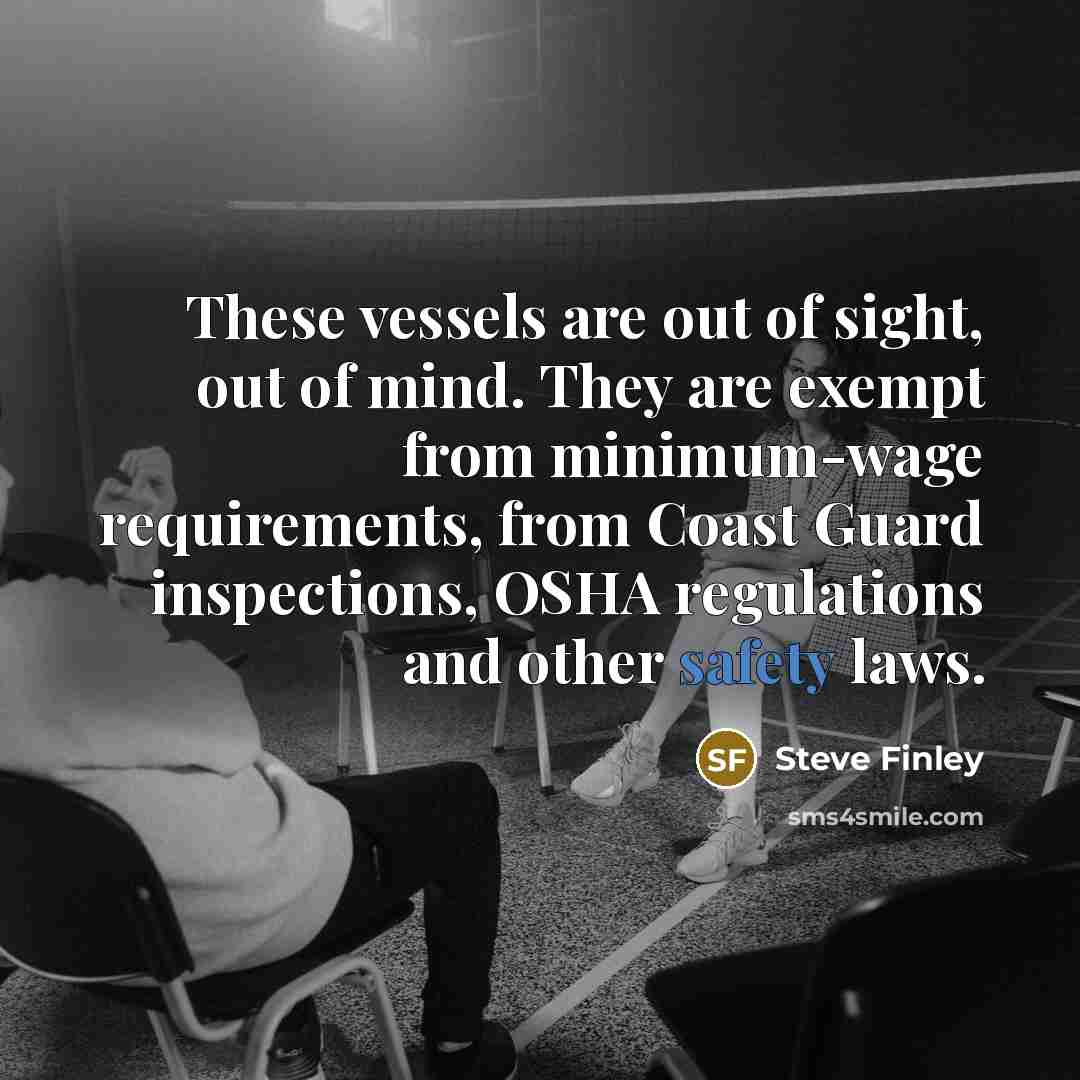 “These vessels are out of sight, out of mind. They…” quote by Steve Finley