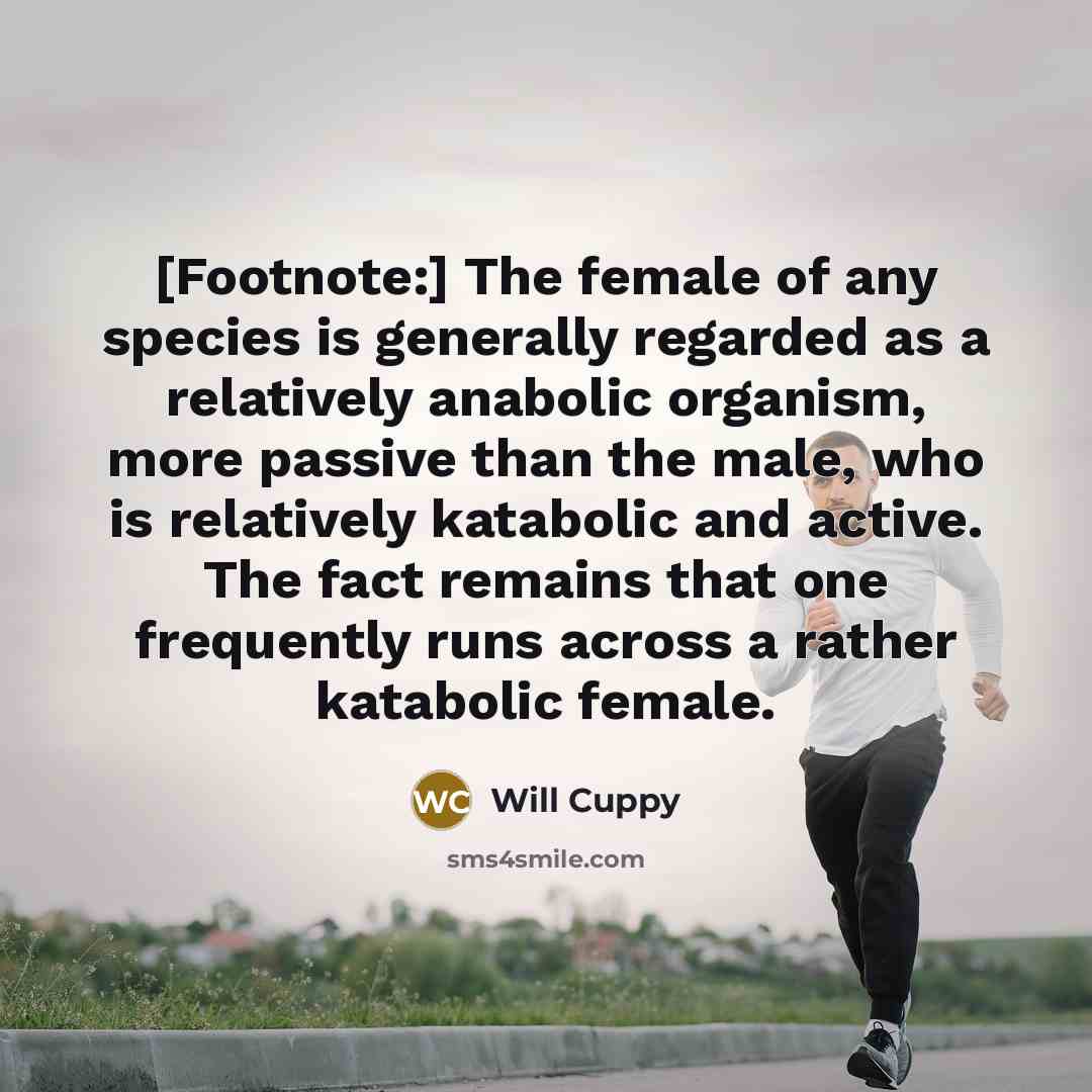 “[Footnote:] The female of any species is generally regarded as…” quote by Will Cuppy