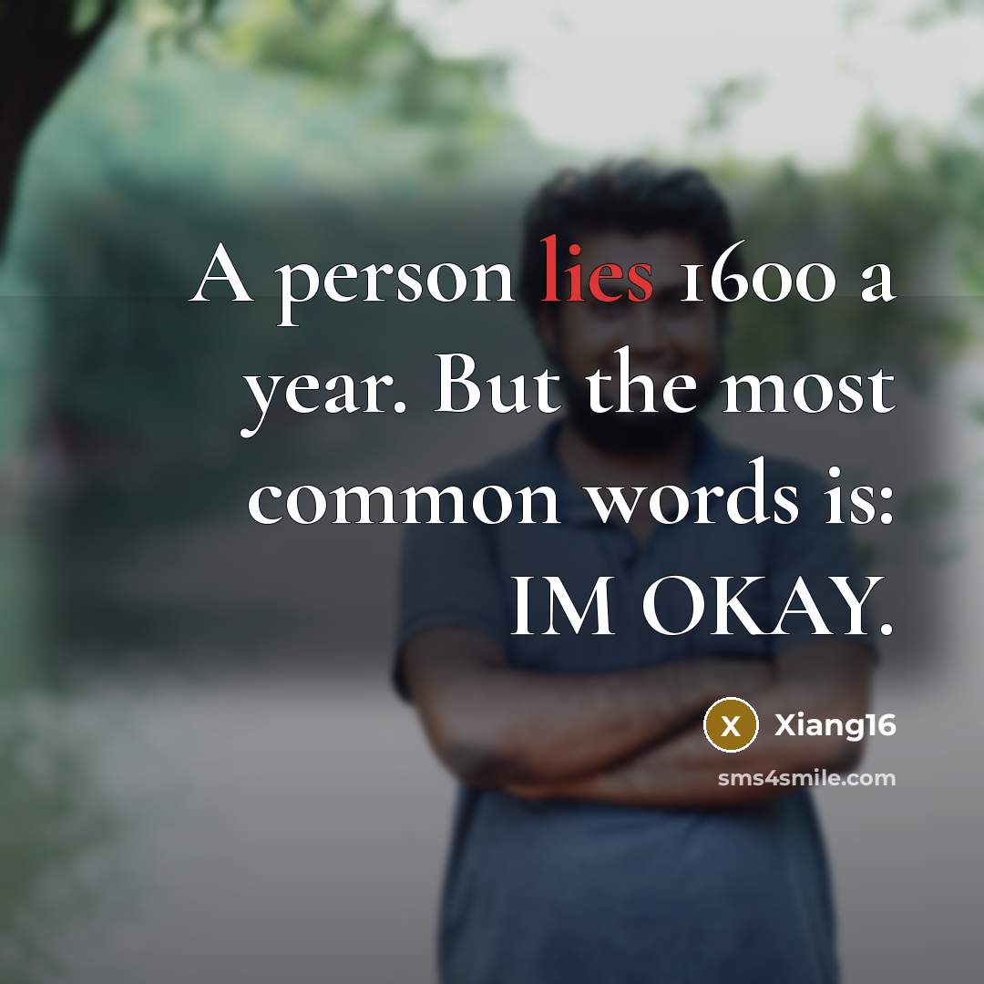 “A person lies 1600 a year. But the most common…” quote by Xiang16