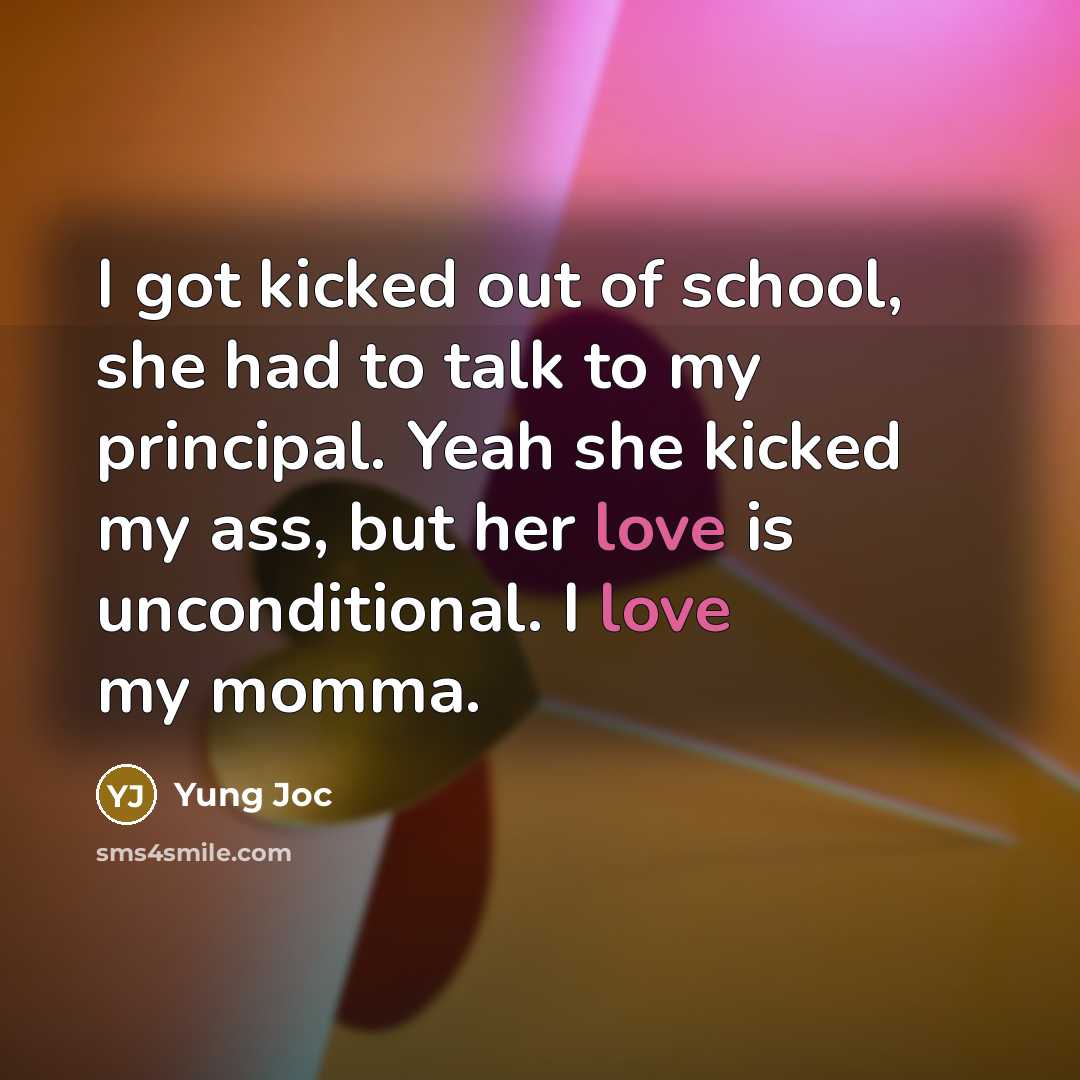 “I got kicked out of school, she had to talk…” quote by Yung Joc