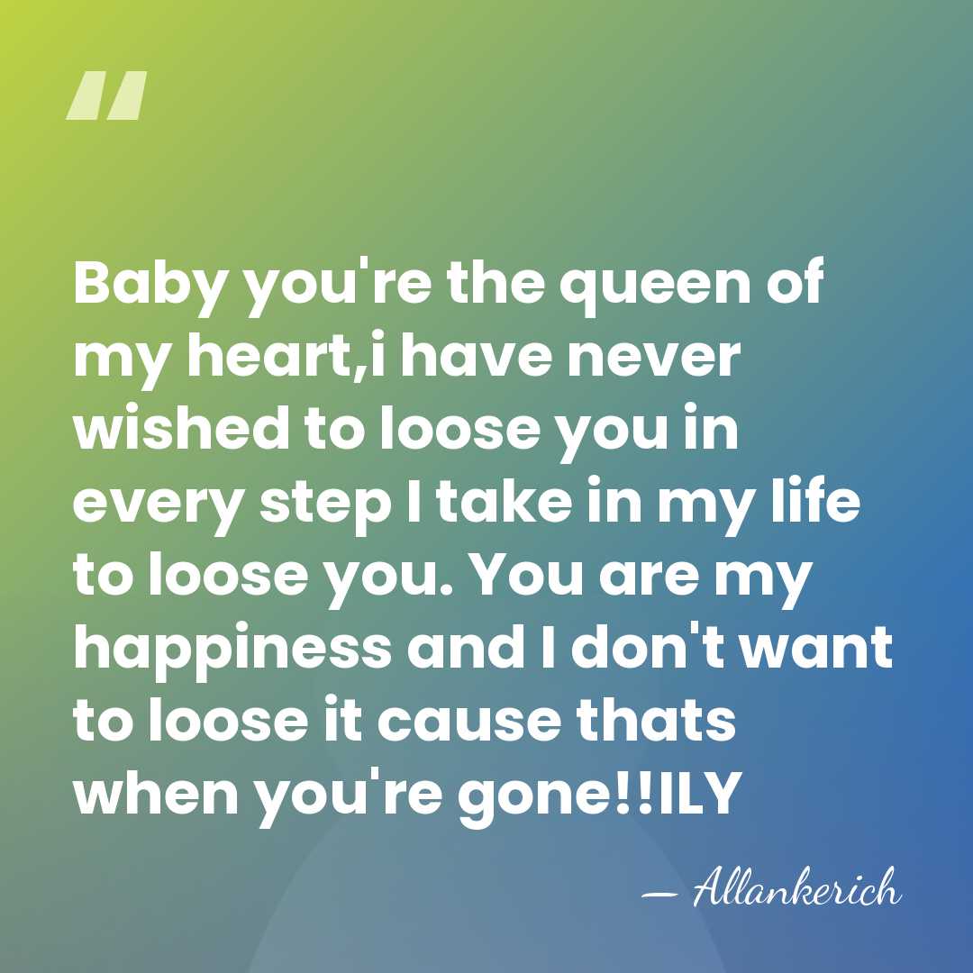 Baby you're the queen of my heart,i have never wished to loose&hellip; - Allankerich