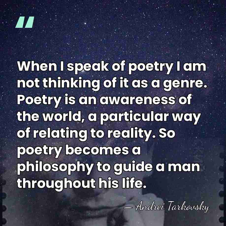 When I speak of poetry I am not thinking of it as&hellip; - Andrei Tarkovsky