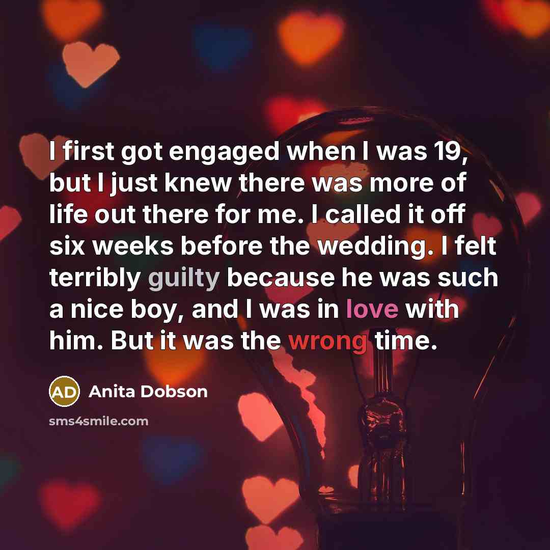 “I first got engaged when I was 19, but I…” quote by Anita Dobson