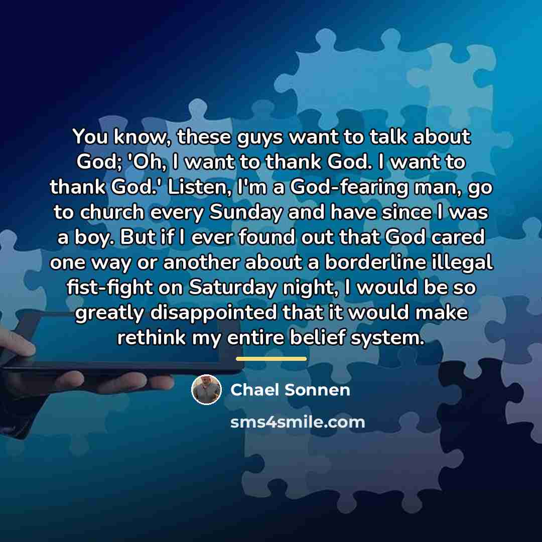 “You know, these guys want to talk about God; 'Oh,…” quote by Chael Sonnen
