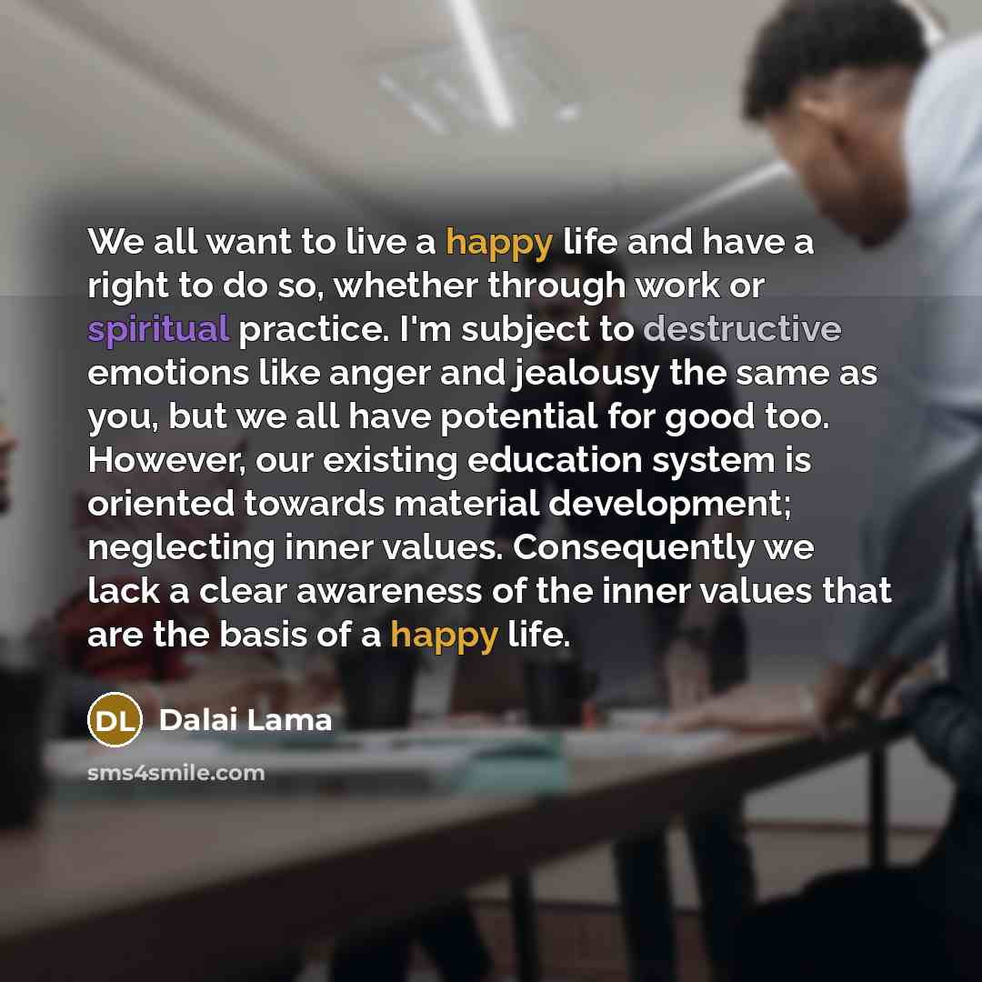 “We all want to live a happy life and have…” quote by Dalai Lama