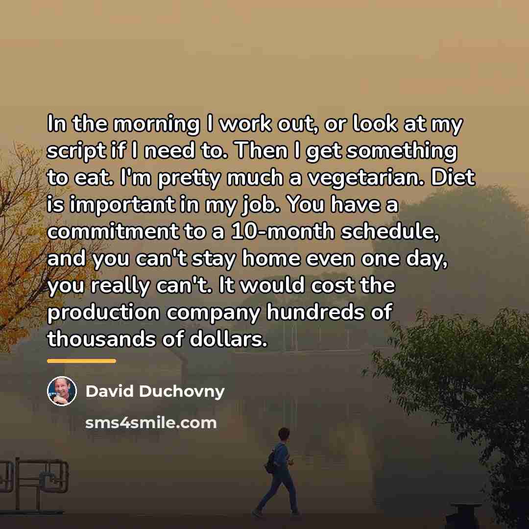 “In the morning I work out, or look at my…” quote by David Duchovny