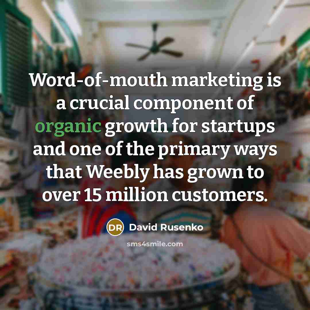 “Word-of-mouth marketing is a crucial component of organic growth for…” quote by David Rusenko