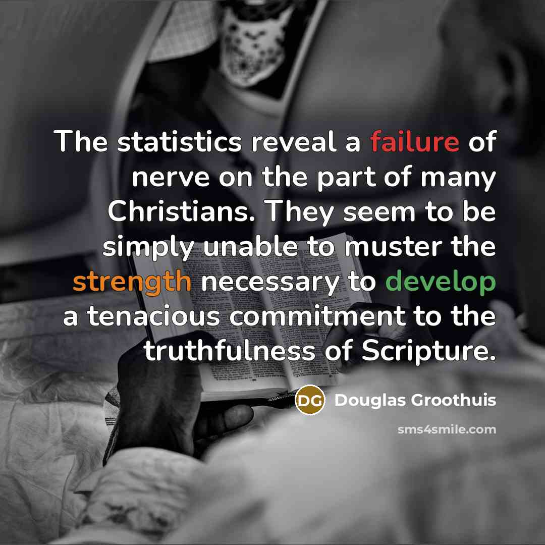 “The statistics reveal a failure of nerve on the part…” quote by Douglas Groothuis