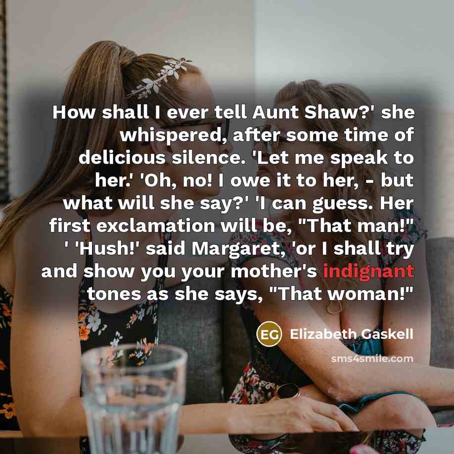 “How shall I ever tell Aunt Shaw?' she whispered, after…” quote by Elizabeth Gaskell