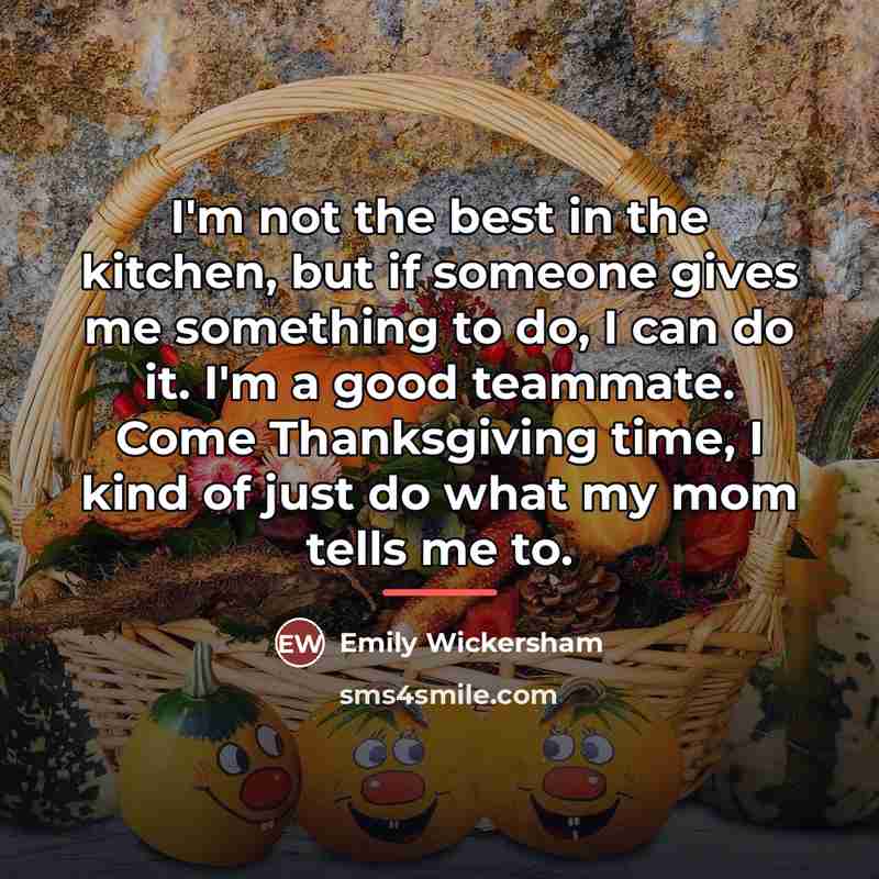 “I'm not the best in the kitchen, but if someone…” quote by Emily Wickersham