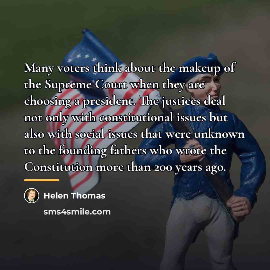 “Many voters think about the makeup of the Supreme Court…” quote by Helen Thomas