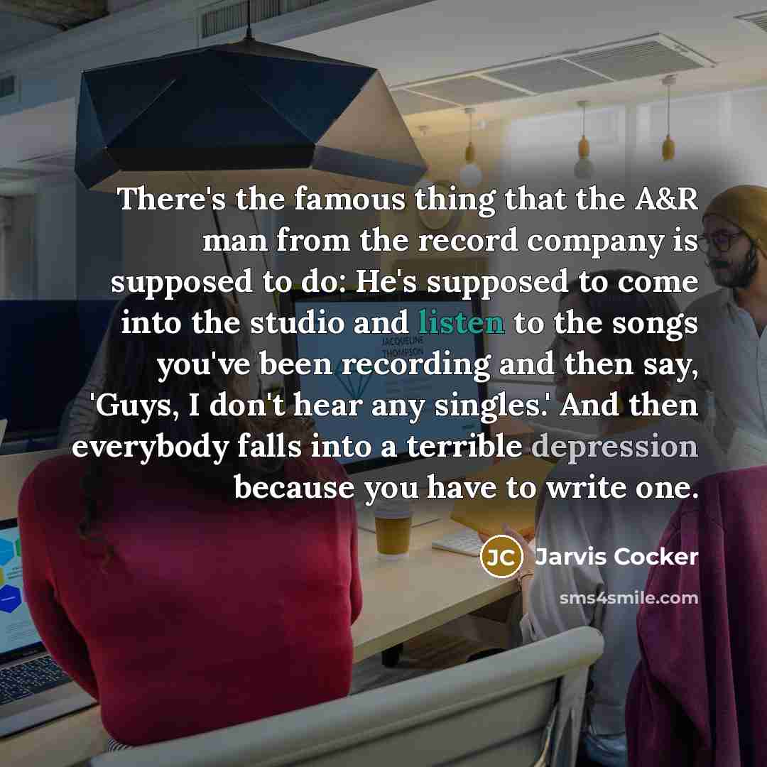 “There's the famous thing that the A&R man from the…” quote by Jarvis Cocker