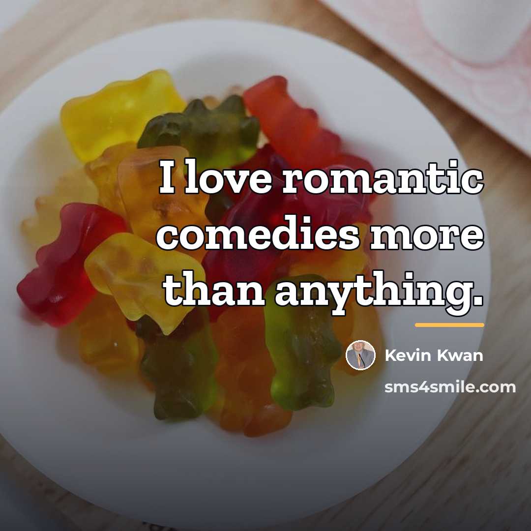“I love romantic comedies more than anything.…” quote by Kevin Kwan
