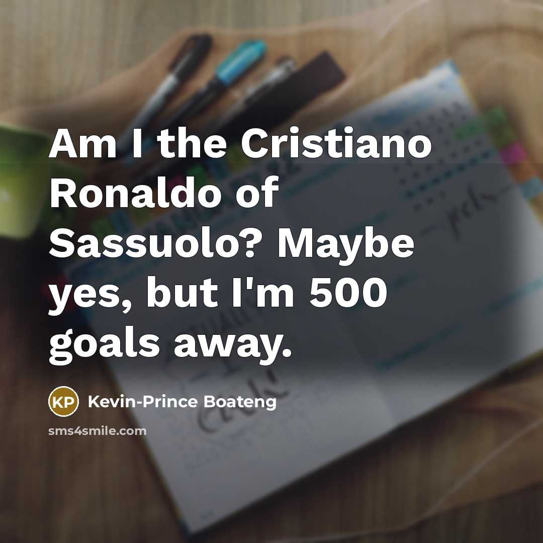 “Am I the Cristiano Ronaldo of Sassuolo? Maybe yes, but…” quote by Kevin-Prince Boateng