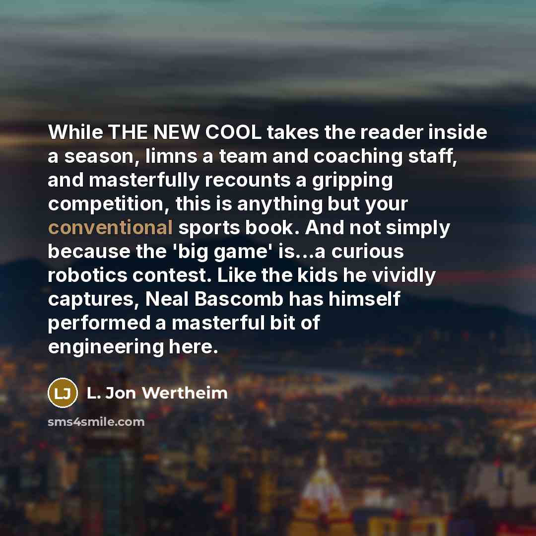 “While THE NEW COOL takes the reader inside a season,…” quote by L. Jon Wertheim