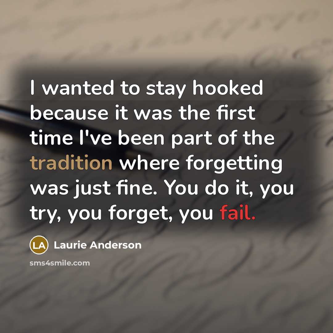 “I wanted to stay hooked because it was the first…” quote by Laurie Anderson