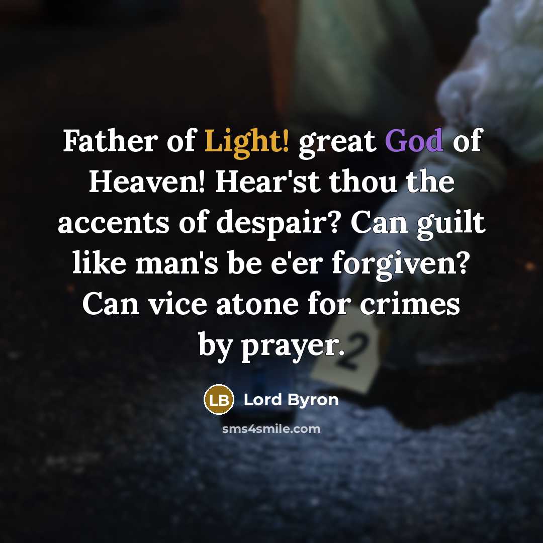 “Father of Light! great God of Heaven! Hear'st thou the…” quote by Lord Byron