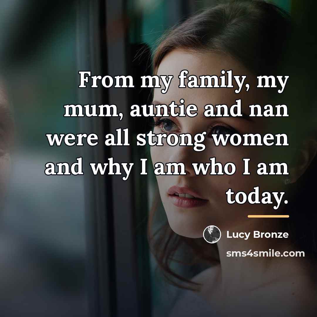 “From my family, my mum, auntie and nan were all…” quote by Lucy Bronze