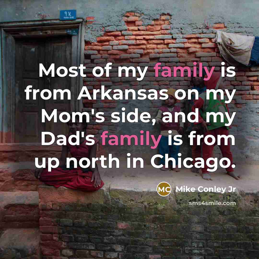 “Most of my family is from Arkansas on my Mom's…” quote by Mike Conley Jr