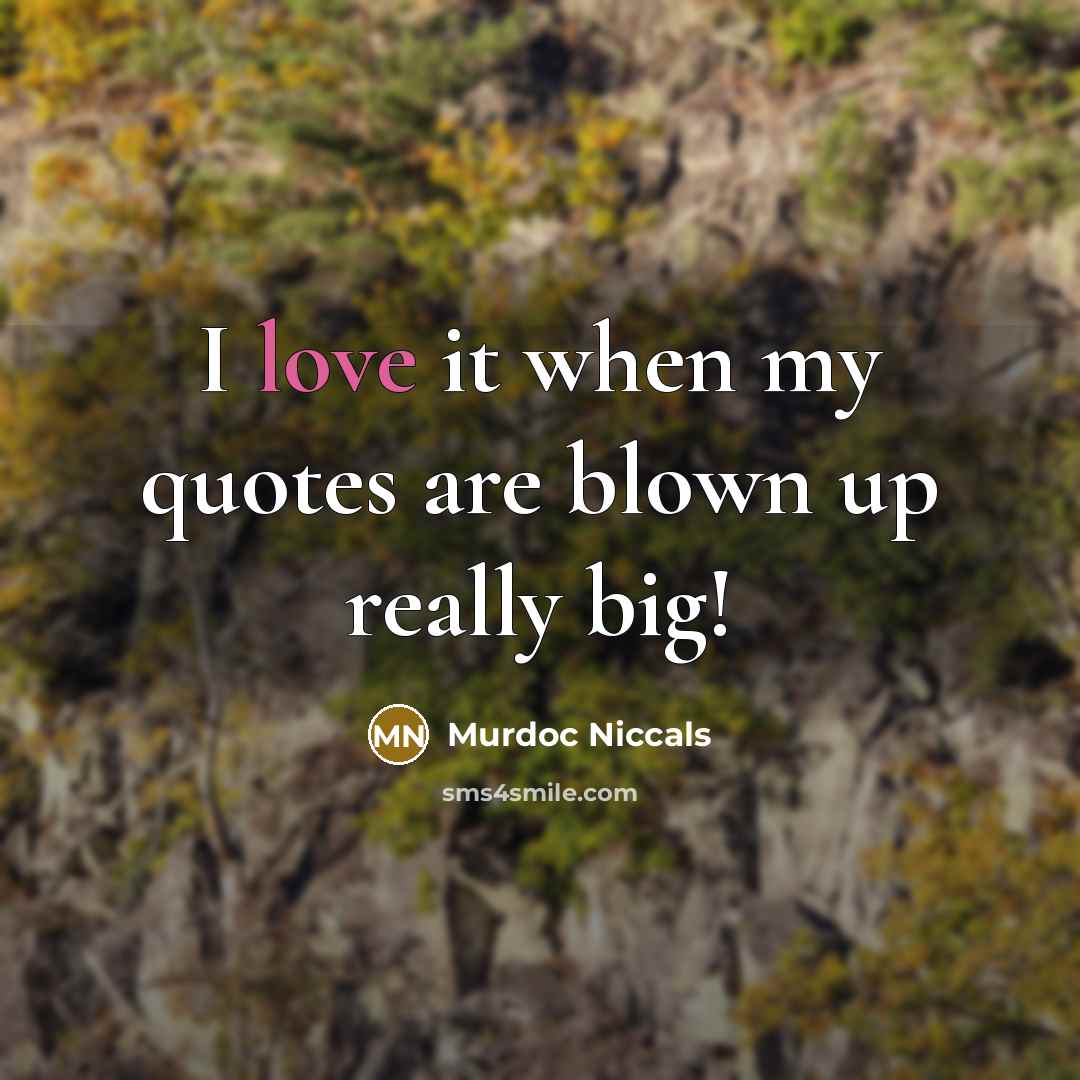 “I love it when my quotes are blown up really…” quote by Murdoc Niccals