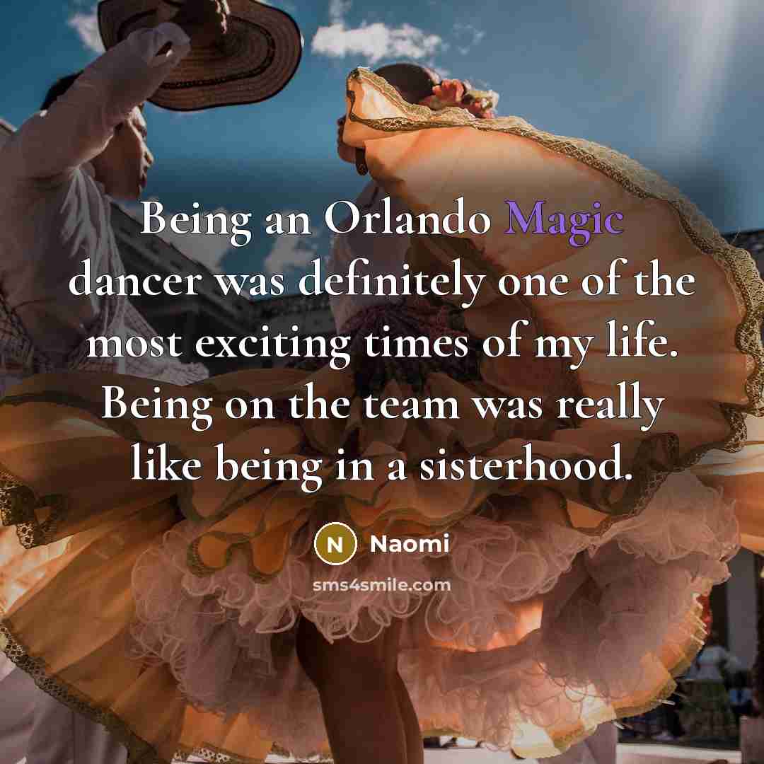“Being an Orlando Magic dancer was definitely one of the…” quote by Naomi
