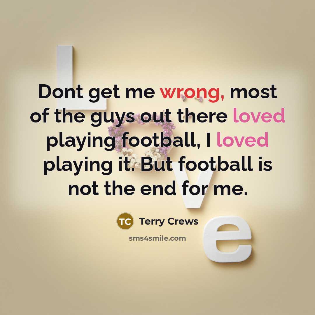 “Dont get me wrong, most of the guys out there…” quote by Terry Crews