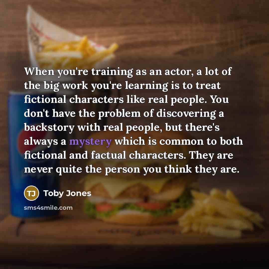 “When you're training as an actor, a lot of the…” quote by Toby Jones